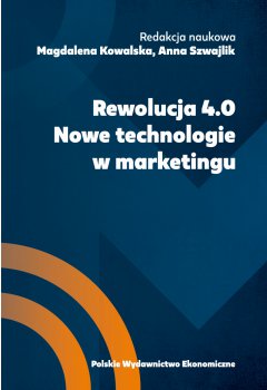 Rewolucja 4.0. Nowe technologie w marketingu