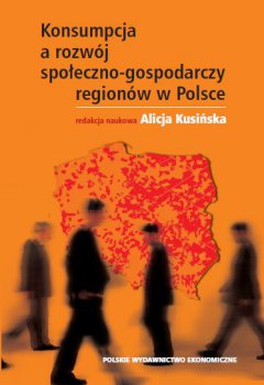 Konsumpcja a rozwój społeczno-gospodarczy regionów w Polsce