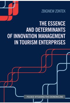 The Essence and Determinants of Innovation Management in Tourism Enterprises