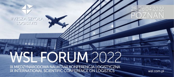 IX Międzynarodowa Konferencja Logistyczna WSL Forum 2022 