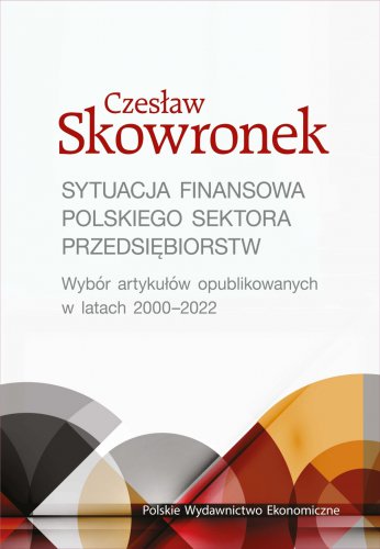 Sytuacja finansowa polskiego sektora przedsiębiorstw. Wybór artykułów opublikowanych w latach 2000-2022