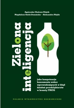 Zielona inteligencja jako kompetencja konsumenta wobec wprowadzających w błąd działań przedsiębiorstw w branży FMCG