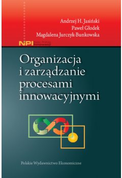 Organizacja i zarządzanie procesami innowacyjnymi