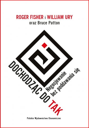 Dochodząc do Tak. Negocjowanie bez poddawania się