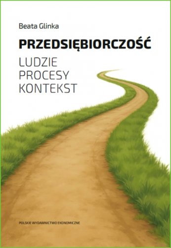 Przedsiębiorczość: ludzie, procesy, kontekst