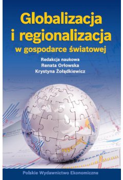 Globalizacja i regionalizacja w gospodarce światowej