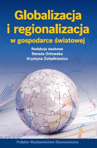 Globalizacja i regionalizacja w gospodarce światowej