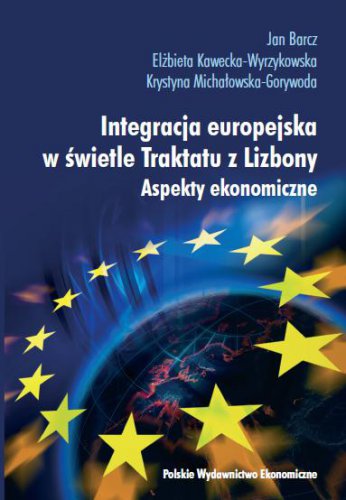 Integracja europejska w świetle Traktatu z Lizbony. Aspekty ekonomiczne