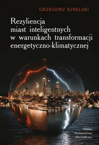 Rezyliencja miast inteligentnych w warunkach transformacji energetyczno-klimatycznej