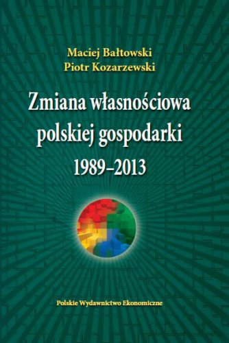 Zmiana własnościowa polskiej gospodarki 1989-2013