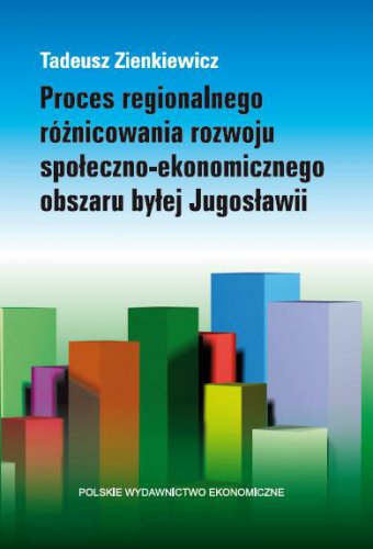 Proces regionalnego różnicowania rozwoju społeczno-ekonomicznego obszaru byłej Jugosławii
