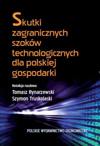 Skutki zagranicznych szoków technologicznych dla polskiej gospodarki
