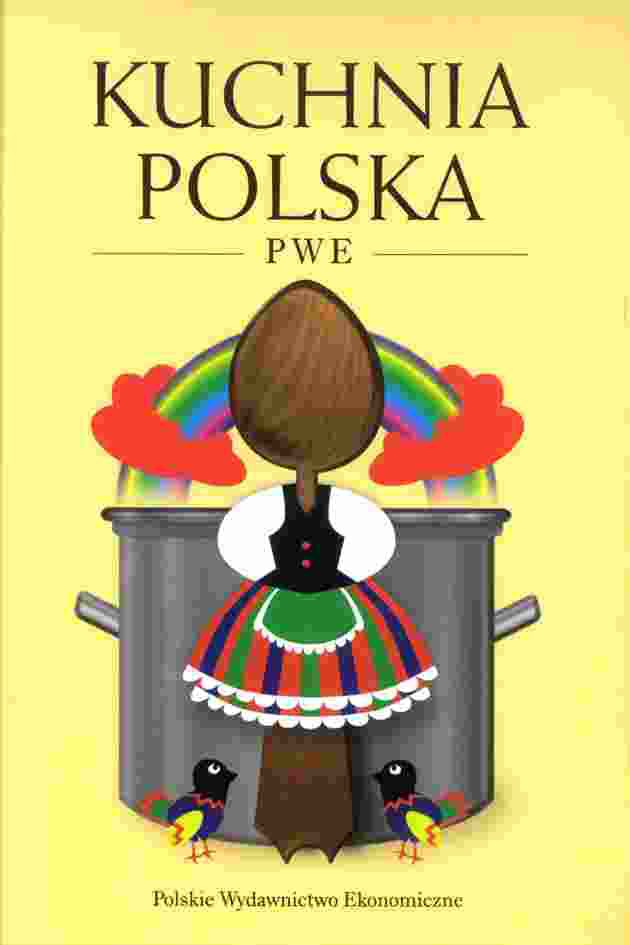 Kuchnia Polska Pwe Technologia Zywnosci I Zywienia Kulinaria Ksiazki Pwe